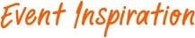Event Inspiration Event Inspiration
