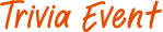 Trivia Event