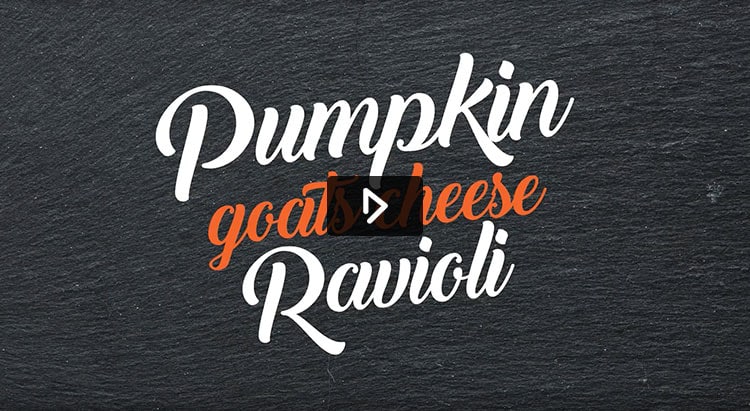 Pumpkin, goat cheese ravioli