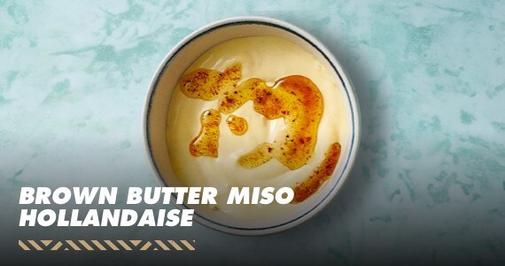 Brown Butter Miso Hollandaise
