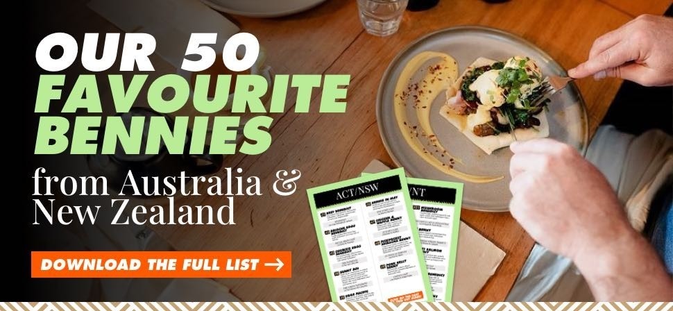 Download the full list: OUR 50 Favourite bennies from Australia & New Zealand