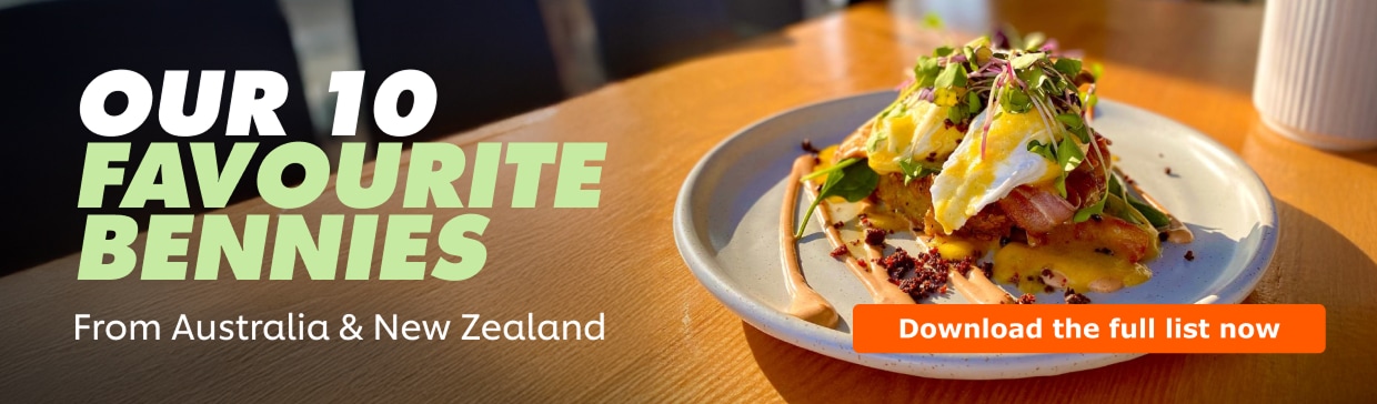 Download the full list: OUR 10 Favourite bennies from Australia & New Zealand