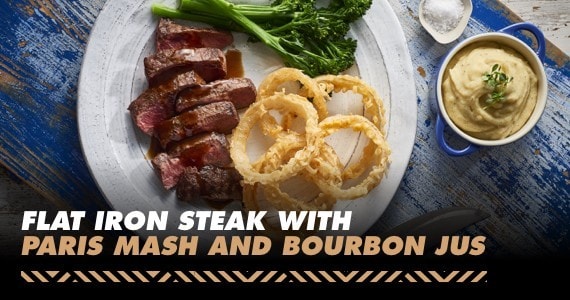 Flat Iron Steak with Paris Smash and Bourbon Jus