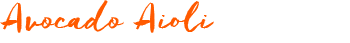 Avocado Aioli