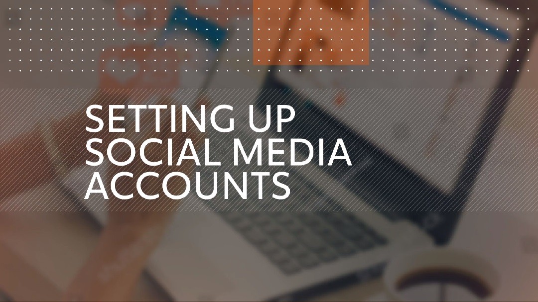 Setting Up Social Media Accounts