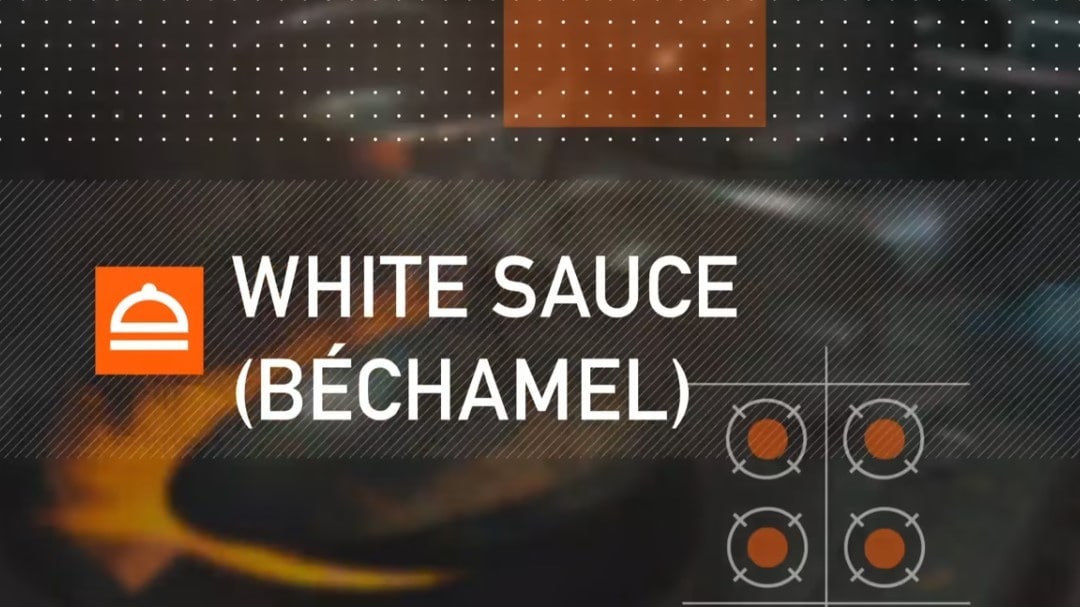 Sauces: White Sauce (Bechamel)