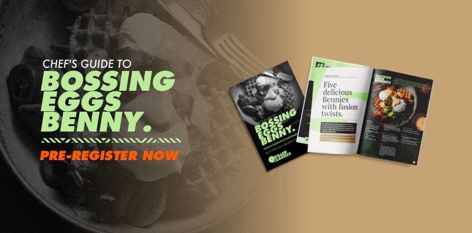 Chef’s guide to BOSSING EGGS BENNY
