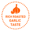 Rich Roasted Garlic Taste